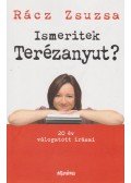 Rácz Zsuzsa - Ismeritek Terézanyut?