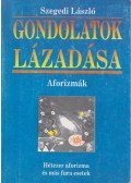 Szegedi László - Gondolatok lázadása