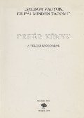 Csicsery-Rónay István (szerk.),Bakos István - Fehér könyv a Teleki szoborról