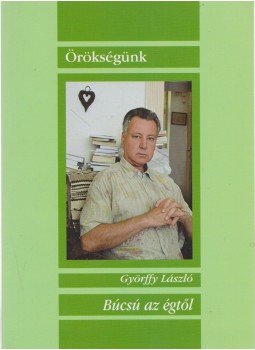 Győrffy László - Búcsú az égtől Győrffy László - Búcsú az égtől, null 2008 antikvár könyv