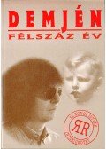 Sz. Koncz István - Demjén - Félszáz év
