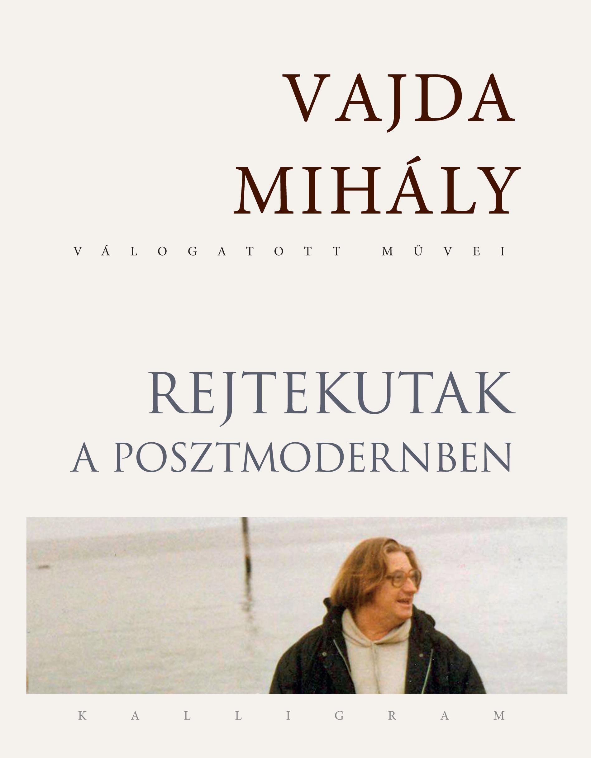 Vajda Mihály - Rejtekutak a posztmodernben Vajda Mihály - Rejtekutak a posztmodernben, null 2016 antikvár könyv