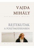Vajda Mihály - Rejtekutak a posztmodernben