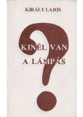 Király Lajos - Kinél van a lámpás?