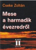 Cseke Zoltán - Mese a harmadik évezredről
