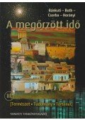 Bánkuti Zsuzsanna,Both Mária,Csorba F. László,Horányi Gábor - A megőrzött idő