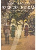 Nadányi Zoltán - Szeress jobban