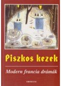 Több szerző - Piszkos kezek (Dedikált)