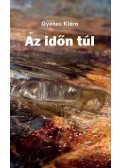 Gyenes Klára - Az időn túl