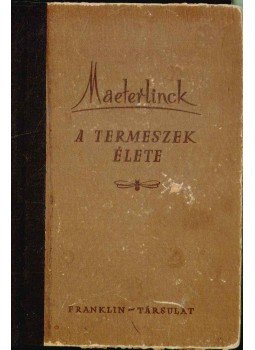 Maeterlinck, Maurice - A termeszek élete Maeterlinck, Maurice - A termeszek élete, 0 antikvár könyv