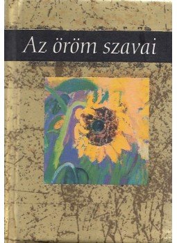 Helen Exley - Az öröm szavai Helen Exley - Az öröm szavai, Pécs 2016 antikvár könyv