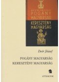 Deér József - Pogány magyarság - kereszténység magyarság