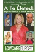 Dr. Bedros J. Róbert,Eberstein, Jacqueline,Kiss József,Feuerstein Alíz - A Te Életed!