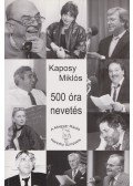 Kaposy Miklós (szerk.) - 500 óra nevetés (dedikált)