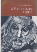 Andrássy Kurta János - A Michelangelo-rejtély (dedikált)