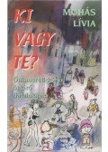 Mohás Lívia - Ki vagy te?