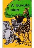 White, Paul dr. - A buyufa alatt