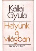 Keresztury Dezső - Helyünk a világban