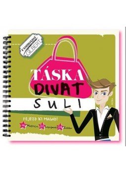 Lonovics Zoltán - Fashionist Gilbert: Táska - Divatsuli, null 2016 antikvár könyv