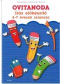 Diószeginé Nanszák Tímea - Ovitanoda - Írás előkészítő 4-7 évesek számára
