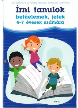 Dr. Szabóné Zavaczki Andrea, Zavaczki Gabriella - Írni tanulok - betűelemek, jelek 4-7 évesek számára Dr. Szabóné Zavaczki Andrea, Zavaczki Gabriella - Írni tanulok - betűelemek, jelek 4-7 évesek számára, null 2016 antikvár könyv