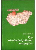 Takács István - Egy történelmi pillanat margójára
