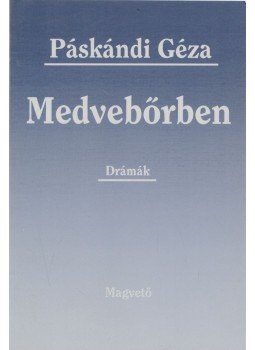 Páskándi Géza - Medvebőrben Páskándi Géza - Medvebőrben, 1994 antikvár könyv