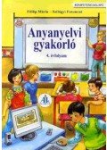 FÜLÖP MÁRIA,SZILÁGYI FERENCNÉ - AP-040306 ANYANYELVI GYAKORLÓFÜZET 4.O. /2010/