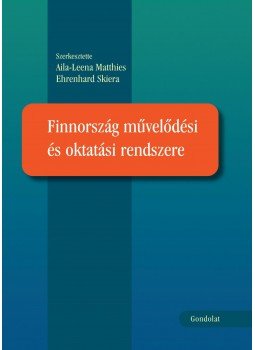 Aila, Leena Matthies, Ehrenhard Skiera (szerk.) - Finnország művelődési és oktatási rendszere Aila, Leena Matthies, Ehrenhard Skiera (szerk.) - Finnország művelődési és oktatási rendszere, null 2016 antikvár könyv
