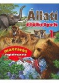 Kiss Bitay Éva,Szabóné Debreceni Erzsébet - Állati élőhelyek 1.