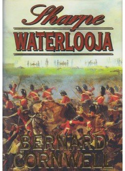 Bernard Cornwell - Sharpe Waterlooja Bernard Cornwell - Sharpe Waterlooja, Budapest 0 antikvár könyv