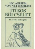 H. C. Agrippa von Nettesheim - Titkos bölcselet