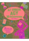Clive Gifford - Az emberi agy 30 másodpercben - 30 briliáns téma ragyogó elméknek mindössze fél percben