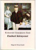 Kolozsvári Grandpierre Emil - Emberi környezet