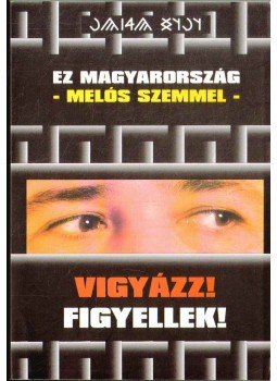 Tóth László - Ez Magyarország - melós szemmel Tóth László - Ez Magyarország - melós szemmel, 2003 antikvár könyv