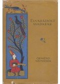 Hegyi Imre (vál.) - Elvarázsolt madarak