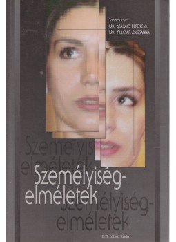 Dr. Szakács Ferenc (szerk.), Dr. Kulcsár Zsuzsanna (szerk.) - Személyiségelméletek Dr. Szakács Ferenc (szerk.), Dr. Kulcsár Zsuzsanna (szerk.) - Személyiségelméletek, 2001 antikvár könyv
