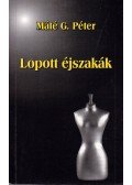 Máté G. Péter - Lopott éjszakák