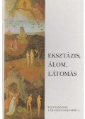 Pócs Éva - Eksztázis, álom, látomás