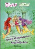 Alexandra Fischer - Rozália királykisasszony és a kagylóhéjpalota