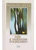Mohás Lívia - Nők a harmadik évezredben