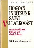 Greensted, Richard - Hogyan indítsunk saját vállalkozást