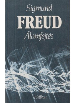 Sigmund Freud - Álomfejtés Sigmund Freud - Álomfejtés, Budapest 2000 antikvár könyv