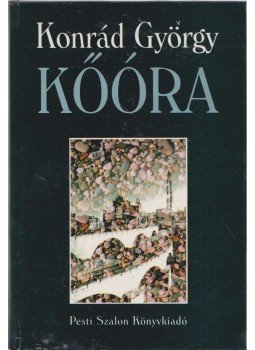 Konrád György - Kőóra Konrád György - Kőóra, Budapest 1994 antikvár könyv
