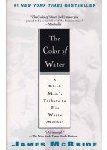 McBRIDE, JAMES - The Color of Water - A Black Man's Tribute to His White Mother