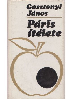 Gosztonyi János - Páris ítélete Gosztonyi János - Páris ítélete, 1973 antikvár könyv