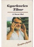 Gyurkovics Tibor - A szent bal (dedikált)