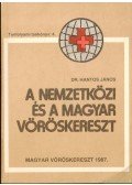 Hantos János - A nemzetközi és a magyar vöröskereszt