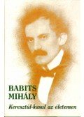 Babits Mihály - Keresztül-kasul az életemen
