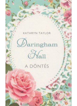 Kathryn Taylor - A döntés Kathryn Taylor - A döntés, Budapest 2016 antikvár könyv